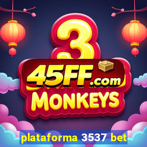 plataforma 3537 bet